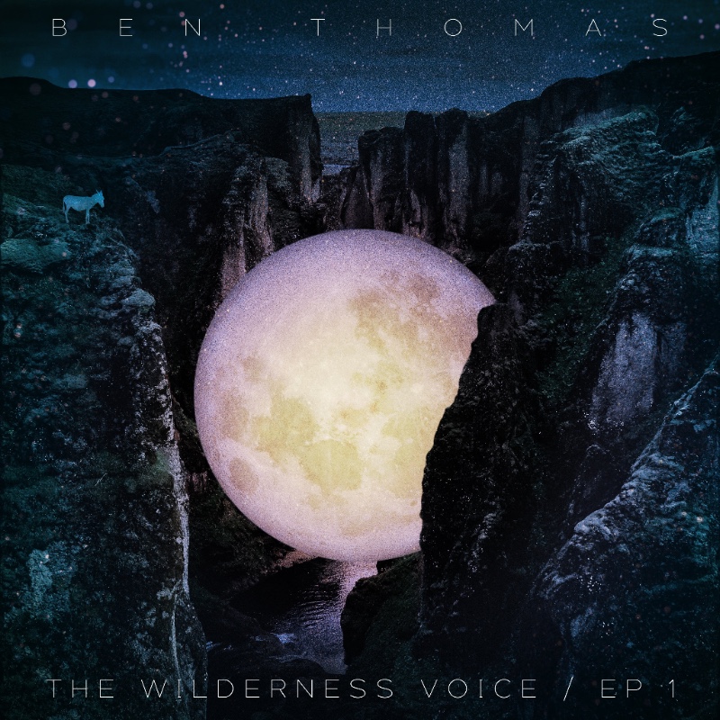 Ben Thomas - The Wilderness Voice: EP 1