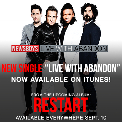 Newsboys Relese New Single 'Live With Abandon' Ahead Of New Album 'Restart'