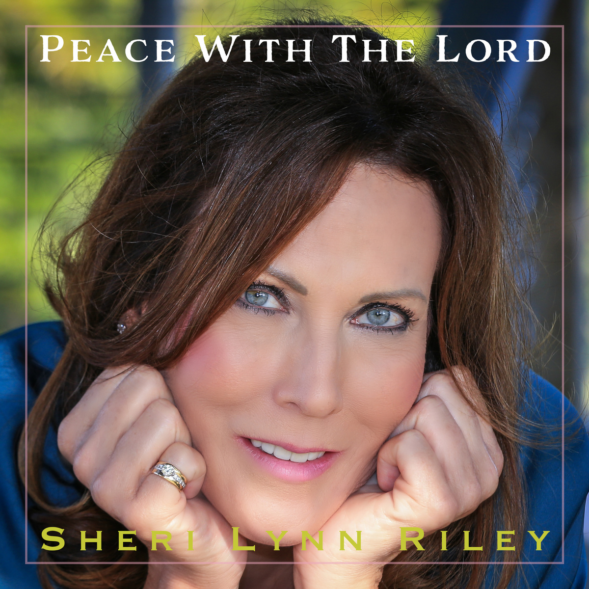 Sheri Lynn Riley - Peace With The Lord