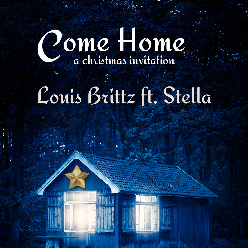 Louis Brittz - Come Home - A Christmas Invitation