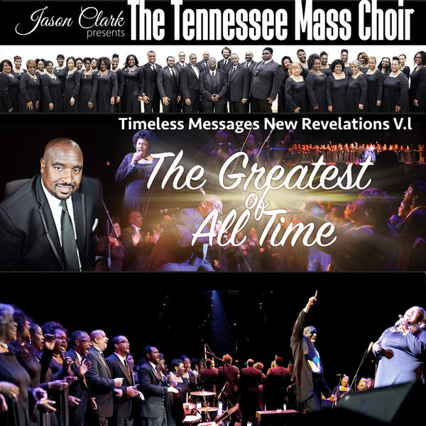 The Tennessee Mass Choir - The Greatest Of All Time (Single)