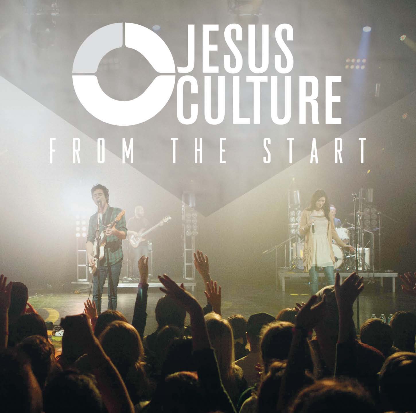 Jesus Culture - From The Start