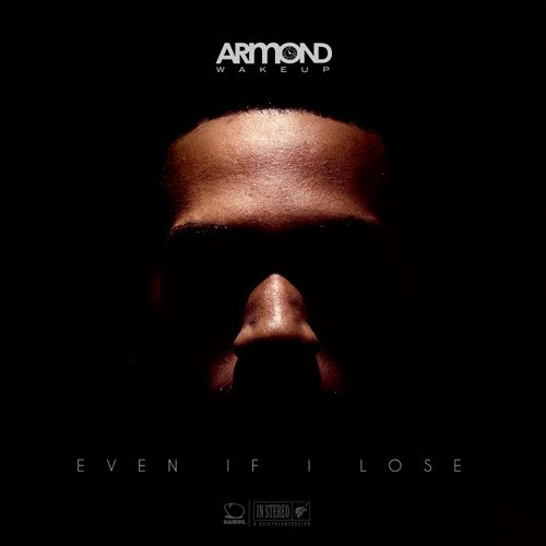 Armond WakeUp - Even If I Lose
