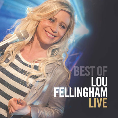 Lou Fellingham - Best Of Lou Fellingham Live