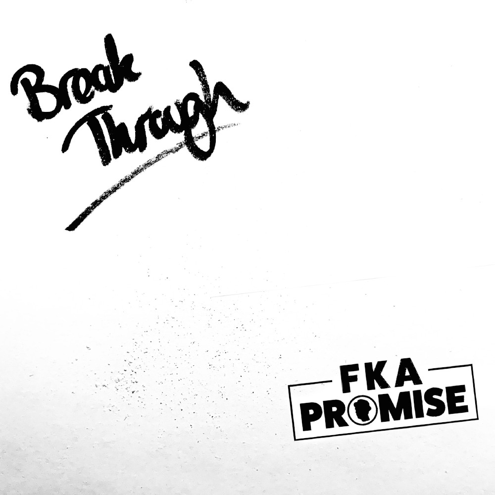 FKA Promise - Break Through