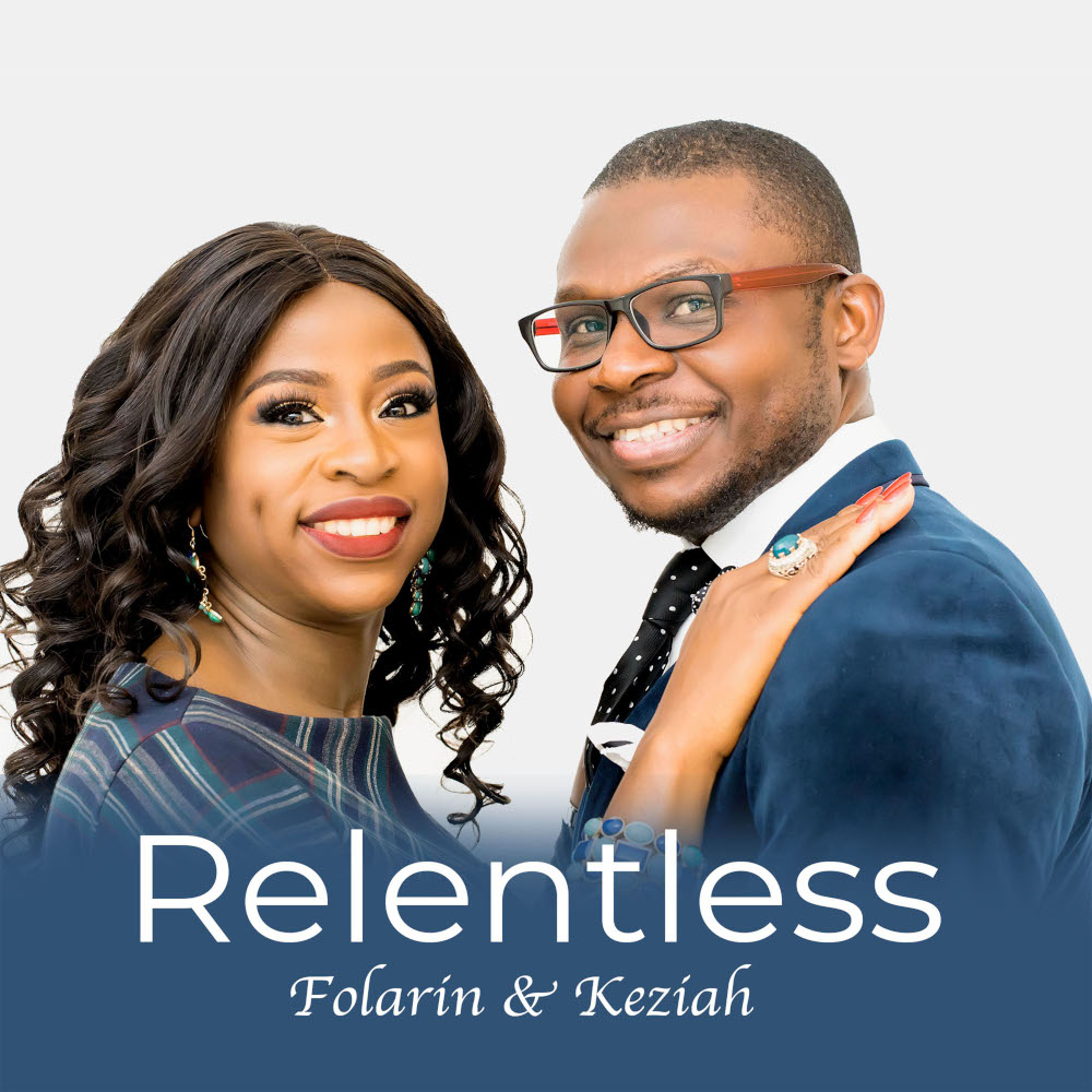 Folarin & Keziah - Relentless