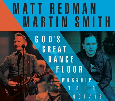 Matt Redman & Martin Smith In Joint 'God's Great Dance Floor' European Tour