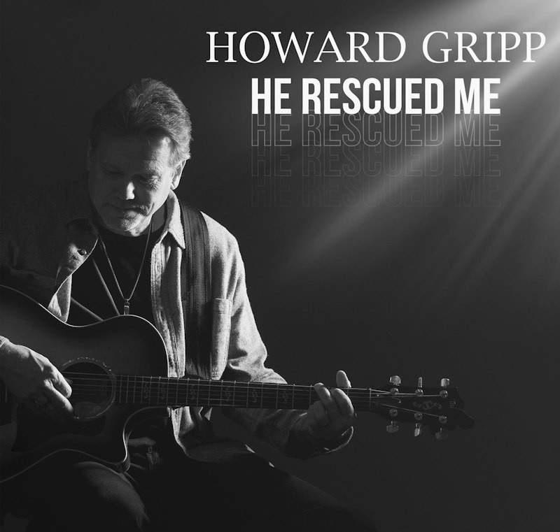 Howard Gripp - He Rescued Me