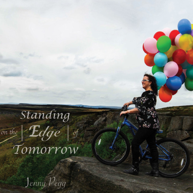 Jenny Pegg - Standing on the Edge of Tomorrow