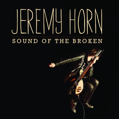 Jeremy Horn To Release New Album 'Sound Of The Broken'