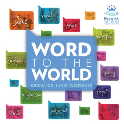 Keswick - Word To The World