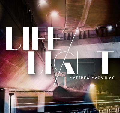 Matthew Macaulay - LifeLight