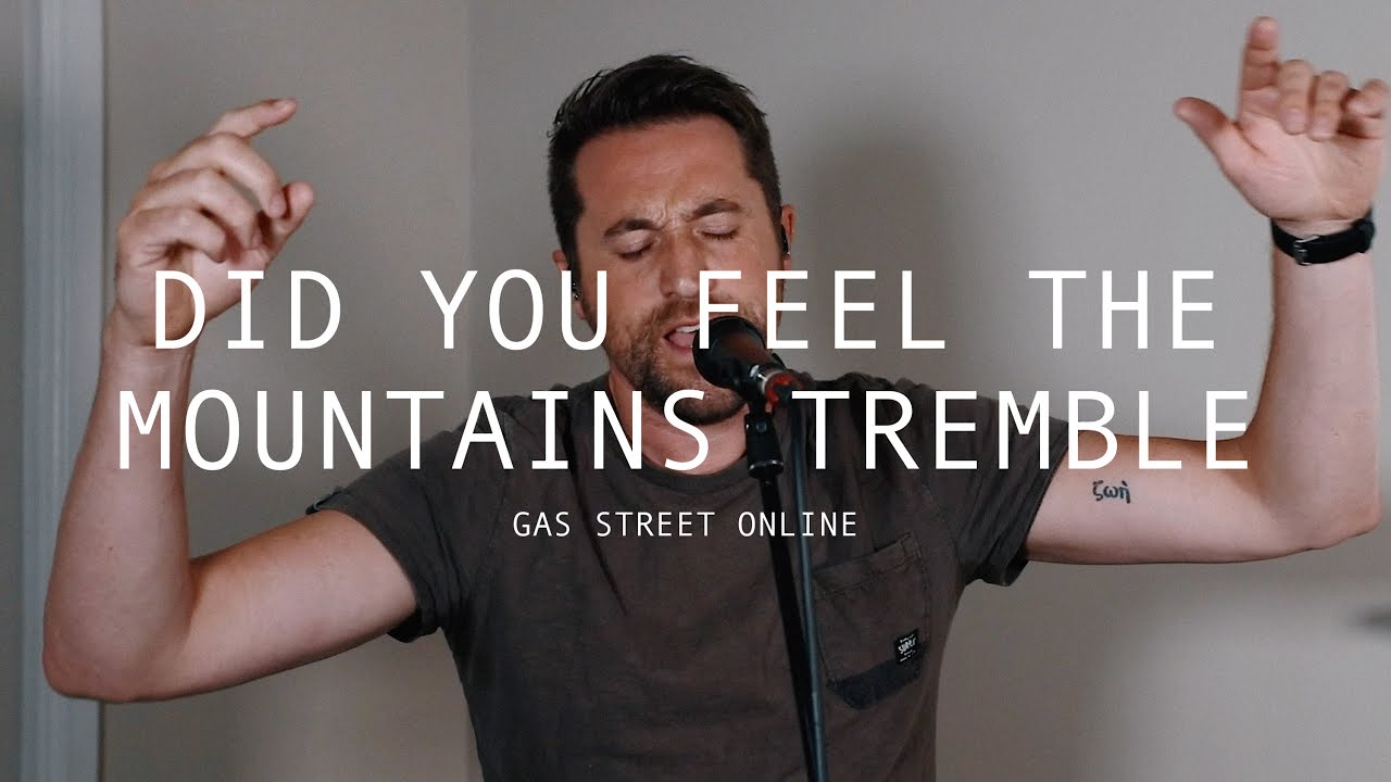 Gas Street Church & Tim Hughes - Did You Feel The Mountains Tremble