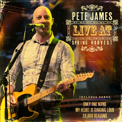 Pete James - Live At Spring Harvest