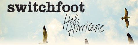 Switchfoot Offer Downloads With Pre-Orders Of 'Hello Hurricane' Album