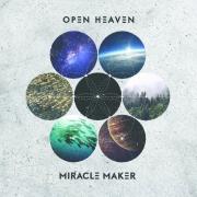 Open Heaven - Miracle Maker