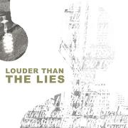 Louder Than The Lies