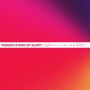 Passion - King Of Glory (Single)