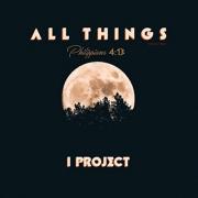 I Project Releases 'All Things' Single
