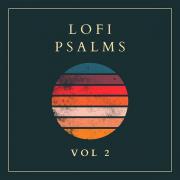 Lofi Psalms Vol 2