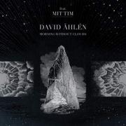 Sweden's David Åhlén Releases 'Morning Without Clouds'