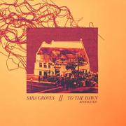 Sara Groves - To The Dawn: Reimagined