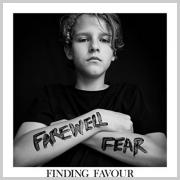 Finding Favour - Farewell Fear