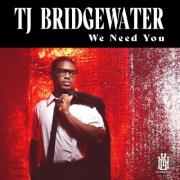 TJ Bridgewater Releases 'We Need You' Single