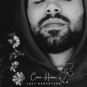Joel Robertson Releasing 'Come Home' Inspired By The Prodigal Son