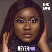 Nikki Laoye Unveils Music Video For 'Never Fail'