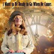 Singer/Songwriter Leah Catherine Releasing 'I Want to Be Ready to Go When He Comes'