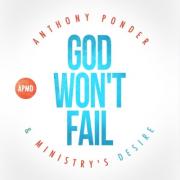 Anthony Ponder & Ministry's Desire Release 'God Won't Fail', Announces Forthcoming Album 