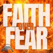 Faith Over Fear