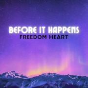 Freedom Heart Releases 'Before It Happens'