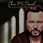 Country Singer Chris McDaniel Releases First Gospel Album 'The Good Lord, Family & Friends'