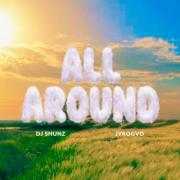 DJ Shunz Releases Uplifting Christian Afrobeat Single 'All Around'
