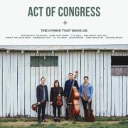 Act of Congress Releases 'The Hymns That Made Us'