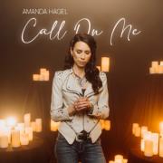 Inspirational/Country Artist Amanda Hagel Releases 'Call on Me'