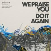 Matt Redman - We Praise You / Do It Again