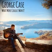 George Case Releases 'What More Could I Want?'