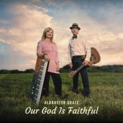 Award-Winning Former NASA Rocket Scientist & Educator, Husband & Wife Duo Alabaster Grace, Share God's Faithfulness on Latest EP, 'Our God Is Faithful'