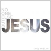 Jody And Lani Release New Worship Song, 'No One Else But Jesus'