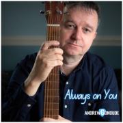 Andrew Gonoude Announces New Single 'Always On You'