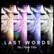 UK Hip Hop Artist The Dave Ellis Releases Last Album, 'Last Words'