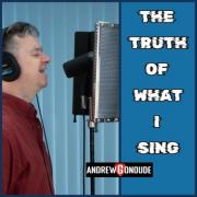 The Truth Of What I Sing