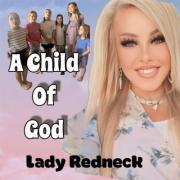 Lady Redneck Enlists 10-Year-Old Daughter for Heartfelt New Single 'A Child of God'