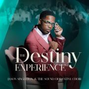 Jason Singleton & The Sound of Destiny Choir Release Radio Single 'I Feel The Spirit' From THE DESTINY EXPERIENCE Album