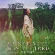 My Strength Is In the Lord