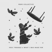 Rend Collective Release Double Single, 'Holy Trouble + What I Was Made For'