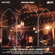 Anchor Hymns - Beloved (Live From Black Abbey)